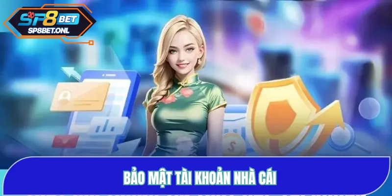Bảo mật tài khoản nhà cái