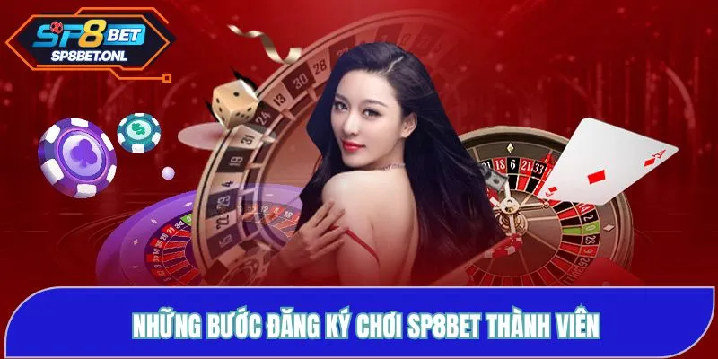 Những bước đăng ký chơi SP8BET thành viên